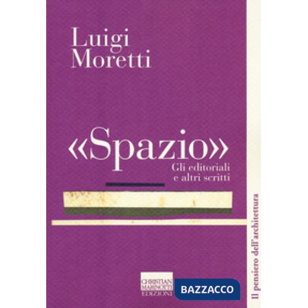 «Spazio». Gli editoriali e altri scritti