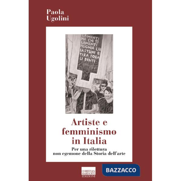 Artiste e femminismo in Italia. Per una rilettura non egemone della storia dell'arte