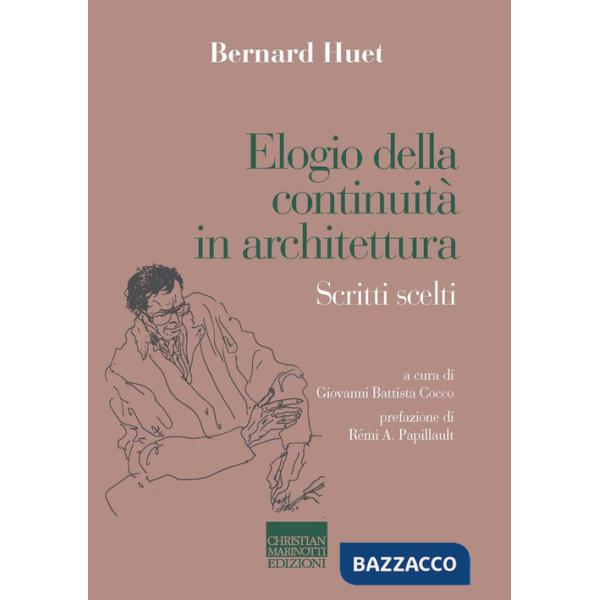 Elogio della continuità in architettura. Scritti scelti