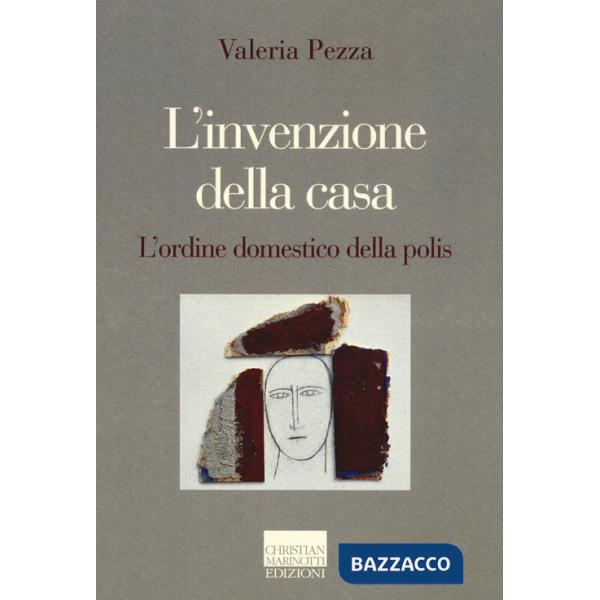 Invenzione della casa. L'ordine domestico della polis (L')