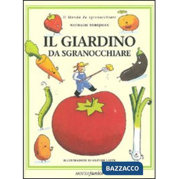 Giardino da sgranocchiare. Ediz. illustrata (Il)