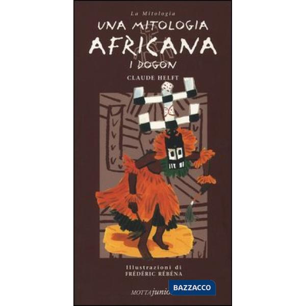 Mitologia africana. I Dogon (Una)
