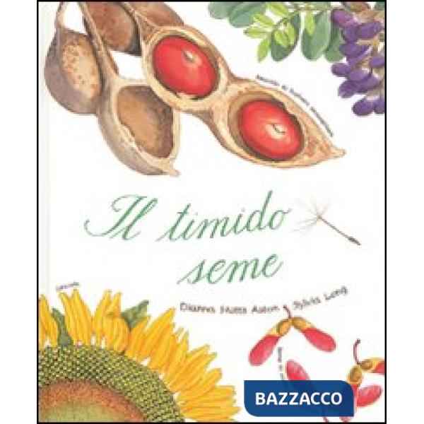 Timido seme. Ediz. illustrata (Il)