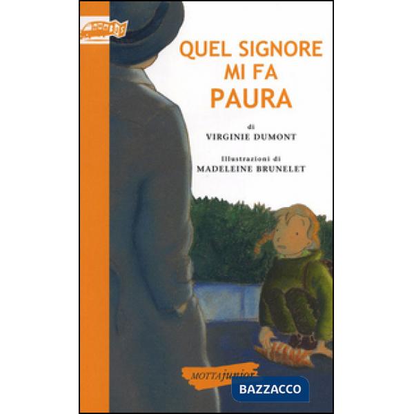 Quel signore mi fa paura