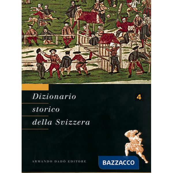 Dizionario storico della Svizzera. Vol. 4: DEM-FLU