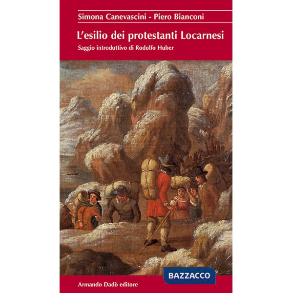 Esilio dei prostestanti locarnesi (L')