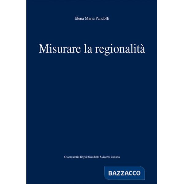 Misurare la regionalità. Con CD-ROM