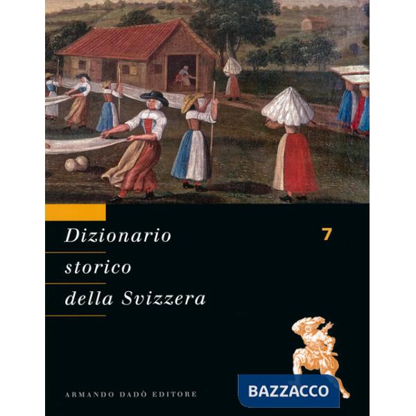 Dizionario storico della Svizzera. Vol. 7: ITA-LUG