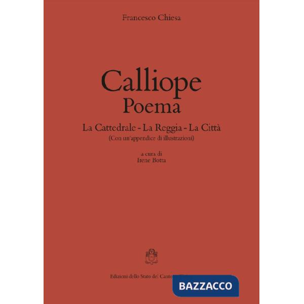 Calliope. Poema: La cattedrale-La reggia-La città