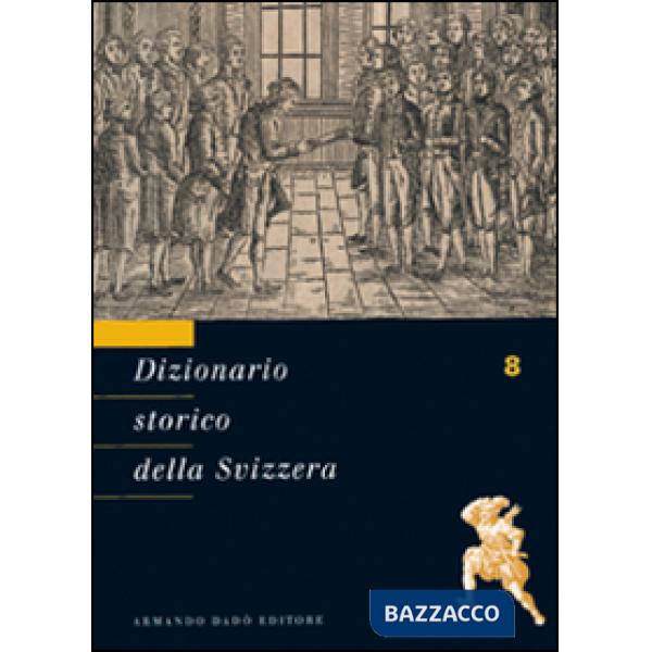Dizionario storico della Svizzera. Vol. 8: LUI-NAP