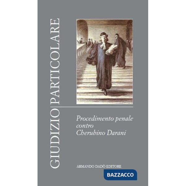 Giudizio particolare. Procedimento penale contro Cherubino Darani