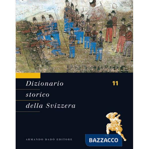 Dizionario storico della Svizzera. Vol. 11: SAR-STA