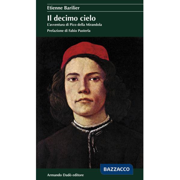Decimo cielo. L'avventura di Pico della Mirandola (Il)