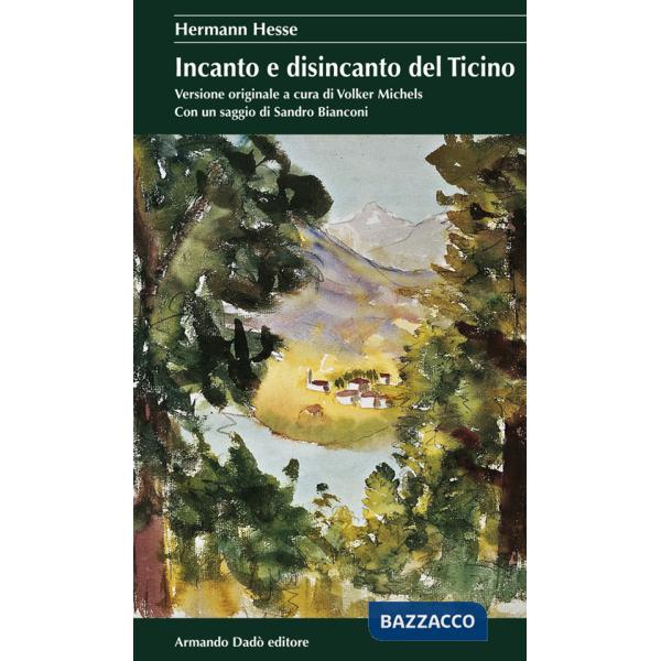 Incanto e disincanto del Ticino