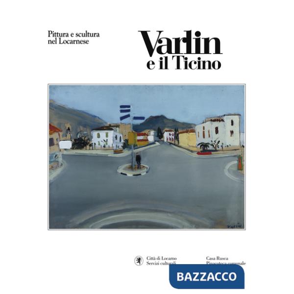 Varlin e il Ticino