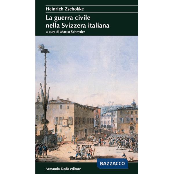 Guerra civile nella Svizzera italiana (La)