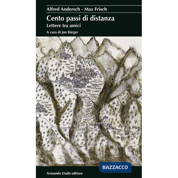 Cento passi di distanza. Lettere tra amici