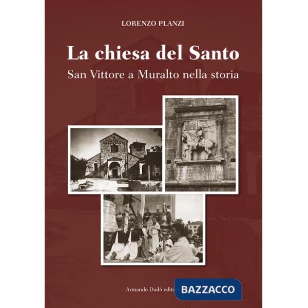 Chiesa del Santo. San Vittore a Muralto nella storia (La)