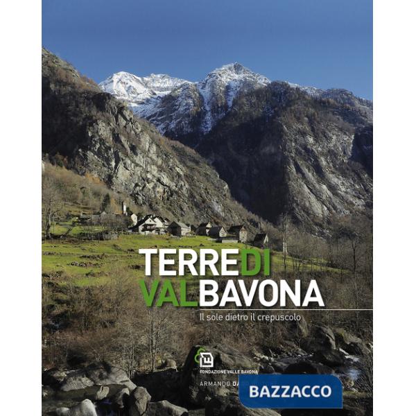 Terre di Val Bavona. Il sole dietro il crepuscolo