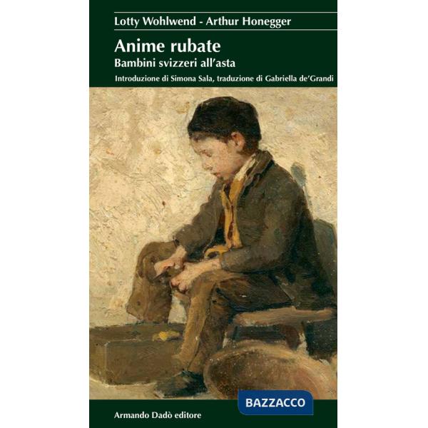 Anime rubate. Bambini svizzeri all'asta