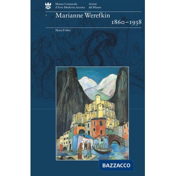 Marianne Werefkin 1860-1938