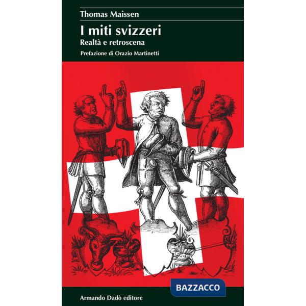 Miti svizzeri. Realtà e retroscena (I)