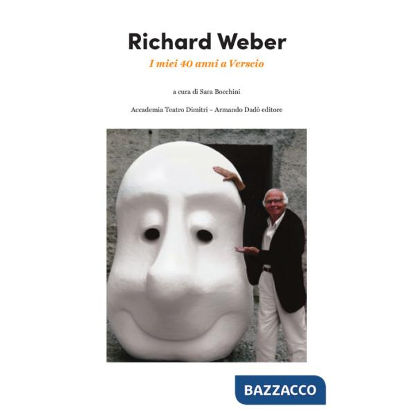 Richard Weber. I miei 40 anni a Verscio