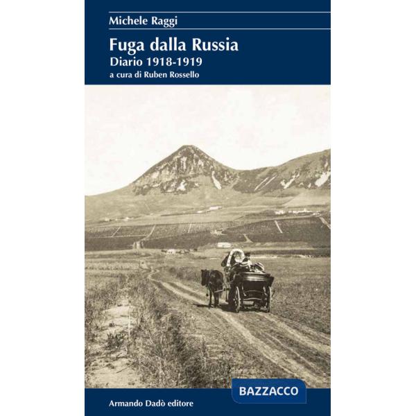 Fuga dalla Russia. Diario 1918-1919
