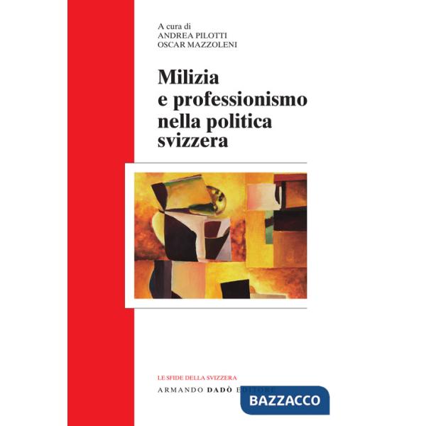Milizia e professionismo nella politica svizzera