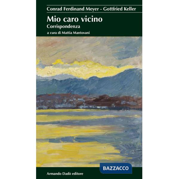 Mio caro vicino. Corrispondenza