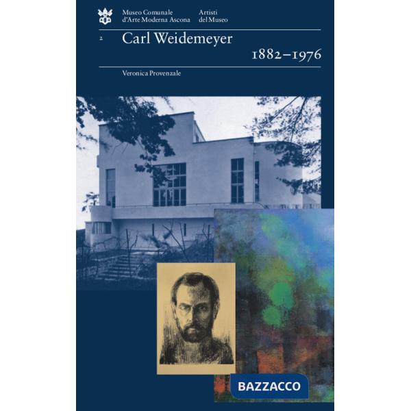 Carl Weidemeyer 1882-1976. Ediz. a colori