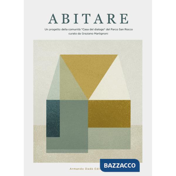 Abitare. Non tutte le case sono una casa