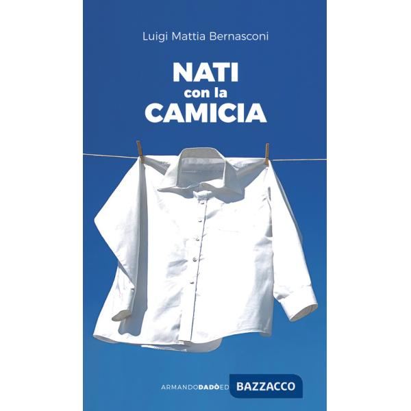 Nati con la camicia