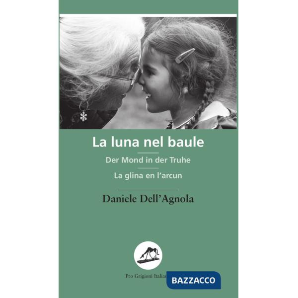 Luna nel baule-Der Mond in der Truhe-La glina en l'arcun (La)