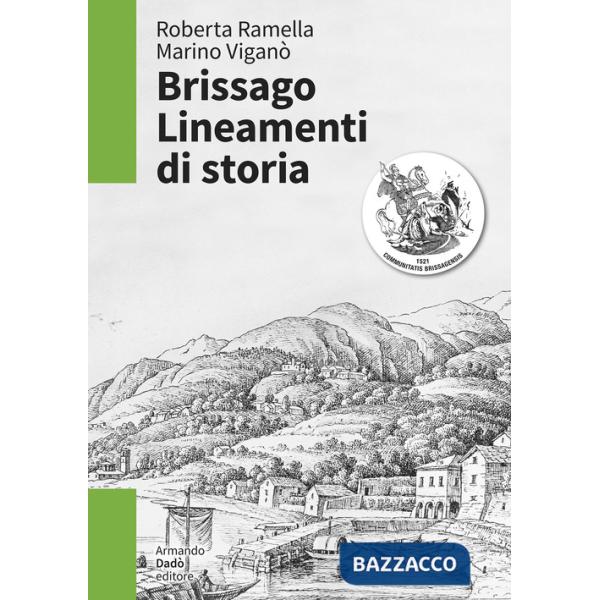 Brissago. Lineamenti di storia. Dal dominio dei Visconti e degli Sforza al governo dei Cantoni confederati (XIII-XVIII secolo)