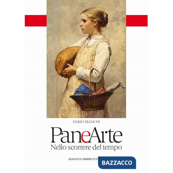 Pane e arte. Nello scorrere del tempo