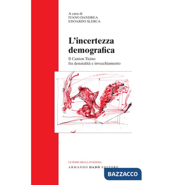 Incertezza demografica. Il Canton Ticino fra denatalità e invecchiamento (L')