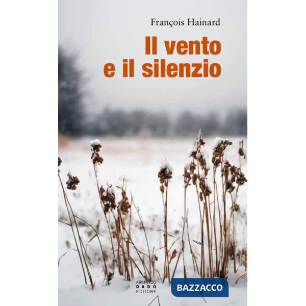 Vento e il silenzio (Il)
