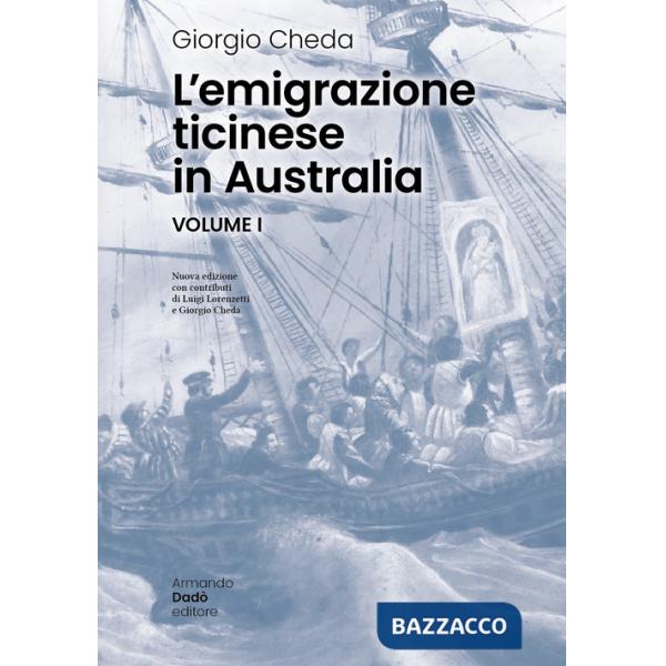 Emigrazione ticinese in Australia. Nuova ediz. (L')