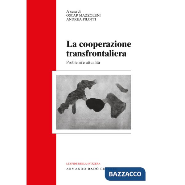 Cooperazione transfrontaliera. Problemi e attualità (La)