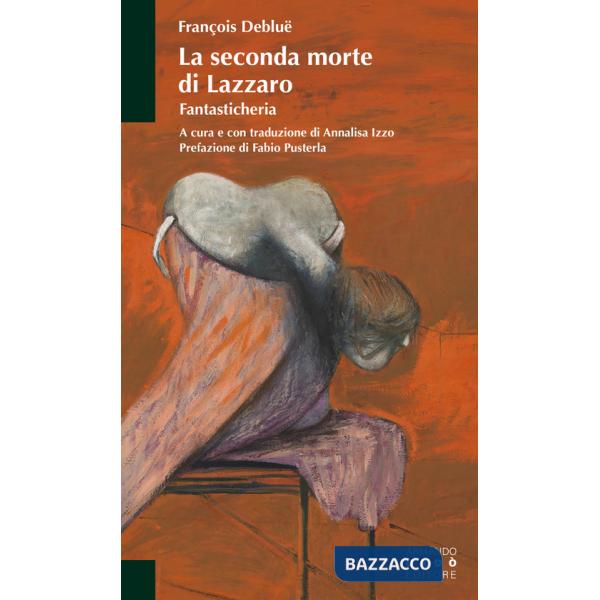 Seconda morte di Lazzaro. Fantasticheria (La)