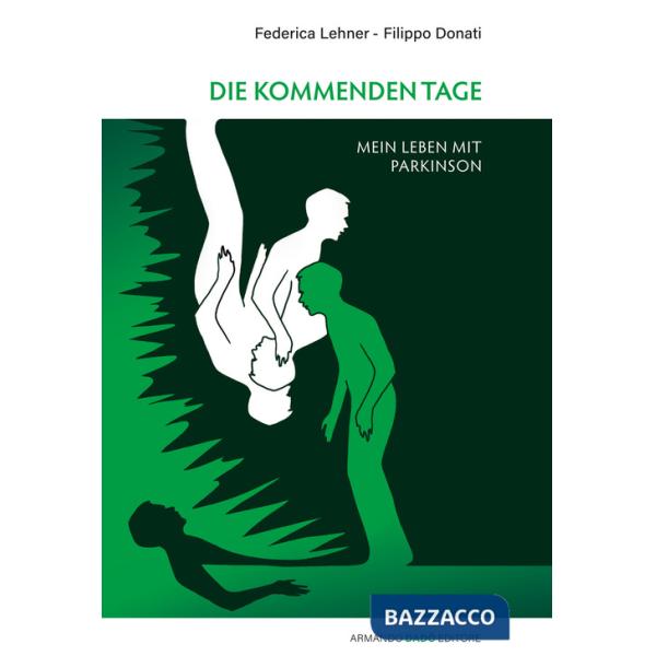 Kommenden Tage. Mein leben mit Parkinson (Die)