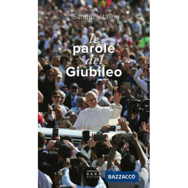 Parole del giubileo (Le)