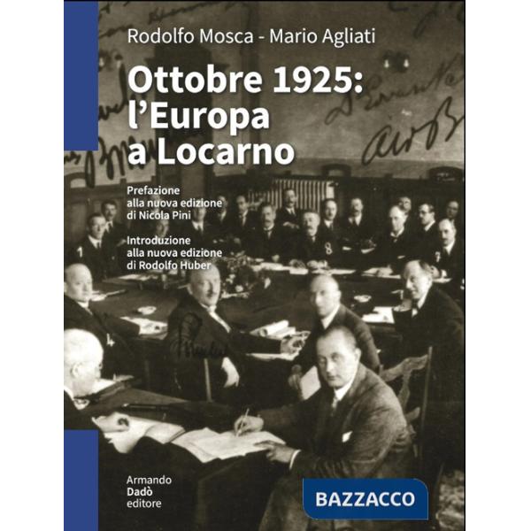 Ottobre 1925. L'Europa a Locarno