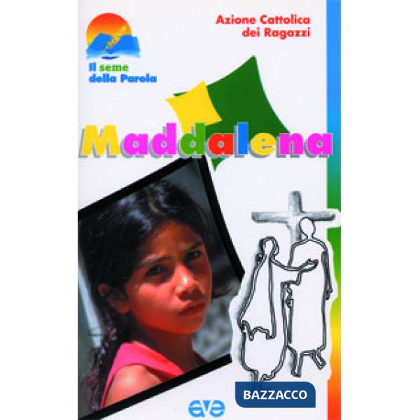 Maddalena. La Lectio divina proposta ai ragazzi