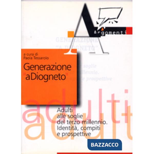 Generazione a Diogneto. Adulti alle soglie del terzo millennio. Identità, compit