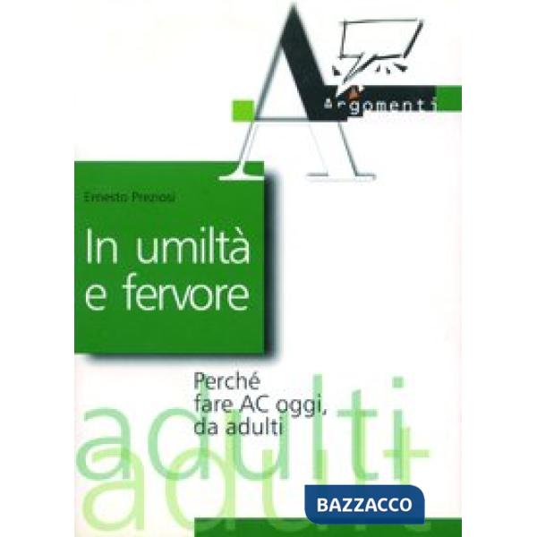In umiltà e fervore. Perché fare AC oggi, da adulti