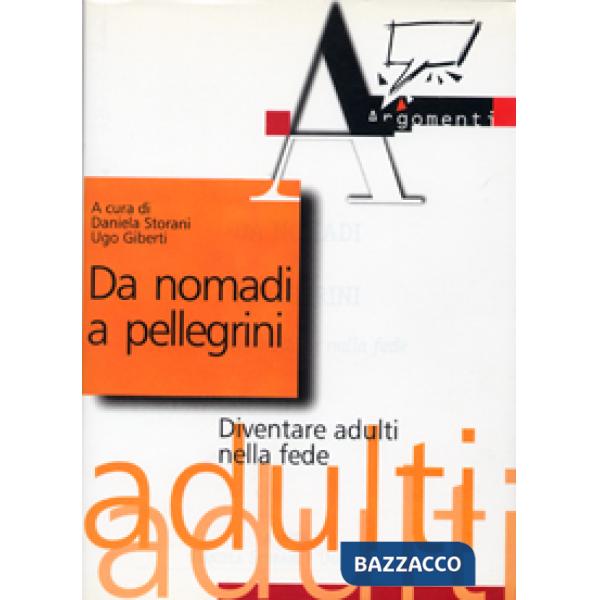 Da nomadi a pellegrini. Diventare adulti nella fede