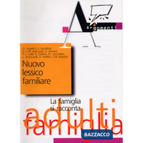 Nuovo lessico familiare. La famiglia si racconta