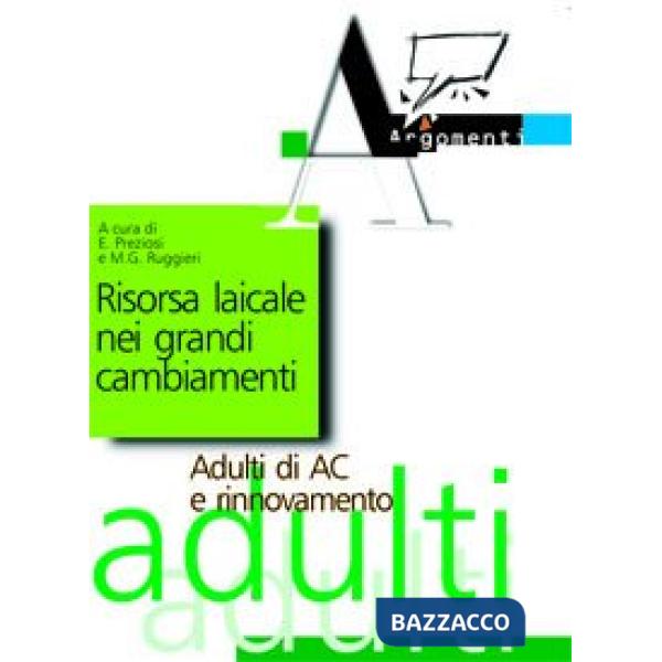 Risorsa laicale nei grandi cambiamenti. Adulti di AC e rinnovamento